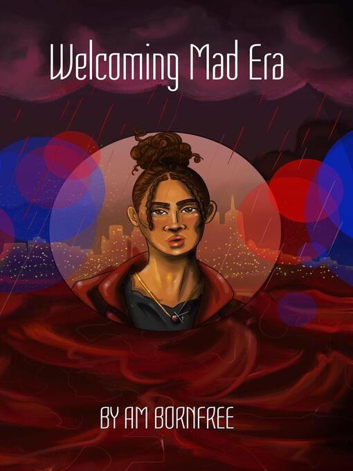 Title details for Welcoming Mad Era by Am Bornfree - Available